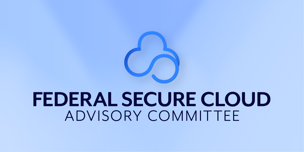 GSA Administrator Appoints Members to the Federal Secure Cloud Advisory Committee