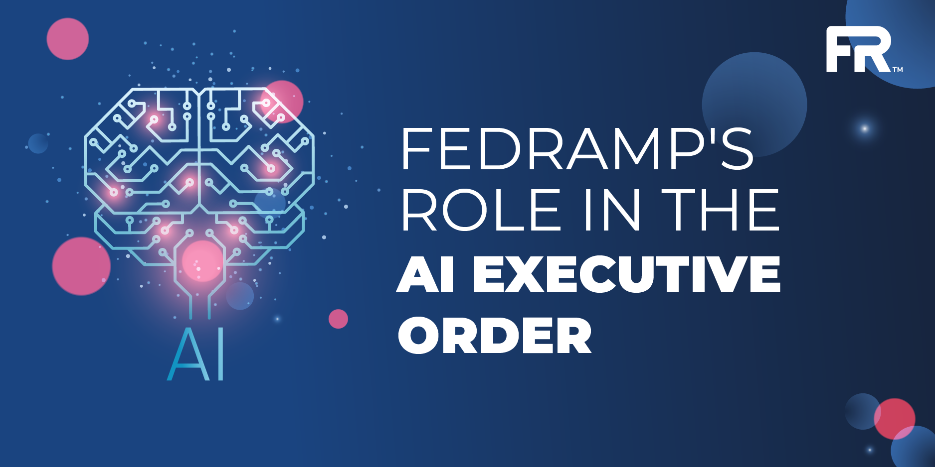 FedRAMP's Role In The AI Executive Order